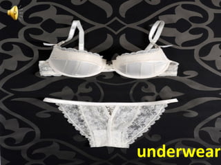 underwear
 