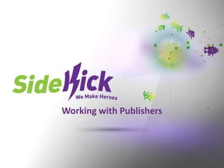 Working with Publishers
 
