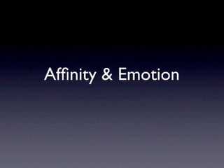 Afﬁnity & Emotion
 