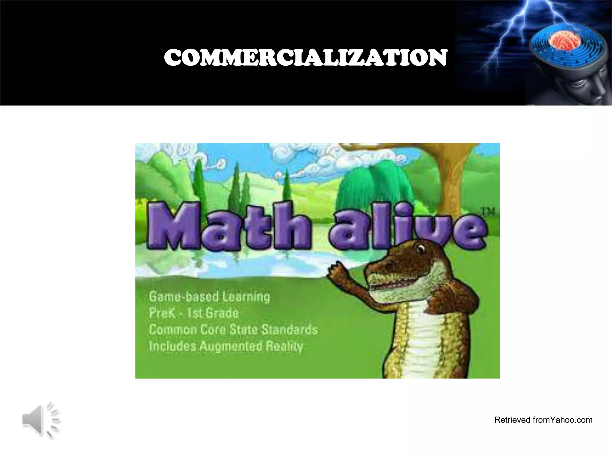 COMMERCIALIZATION

Retrieved fromYahoo.com

 