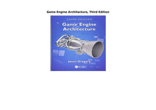 Game Engine Architecture, Third Edition | PDF