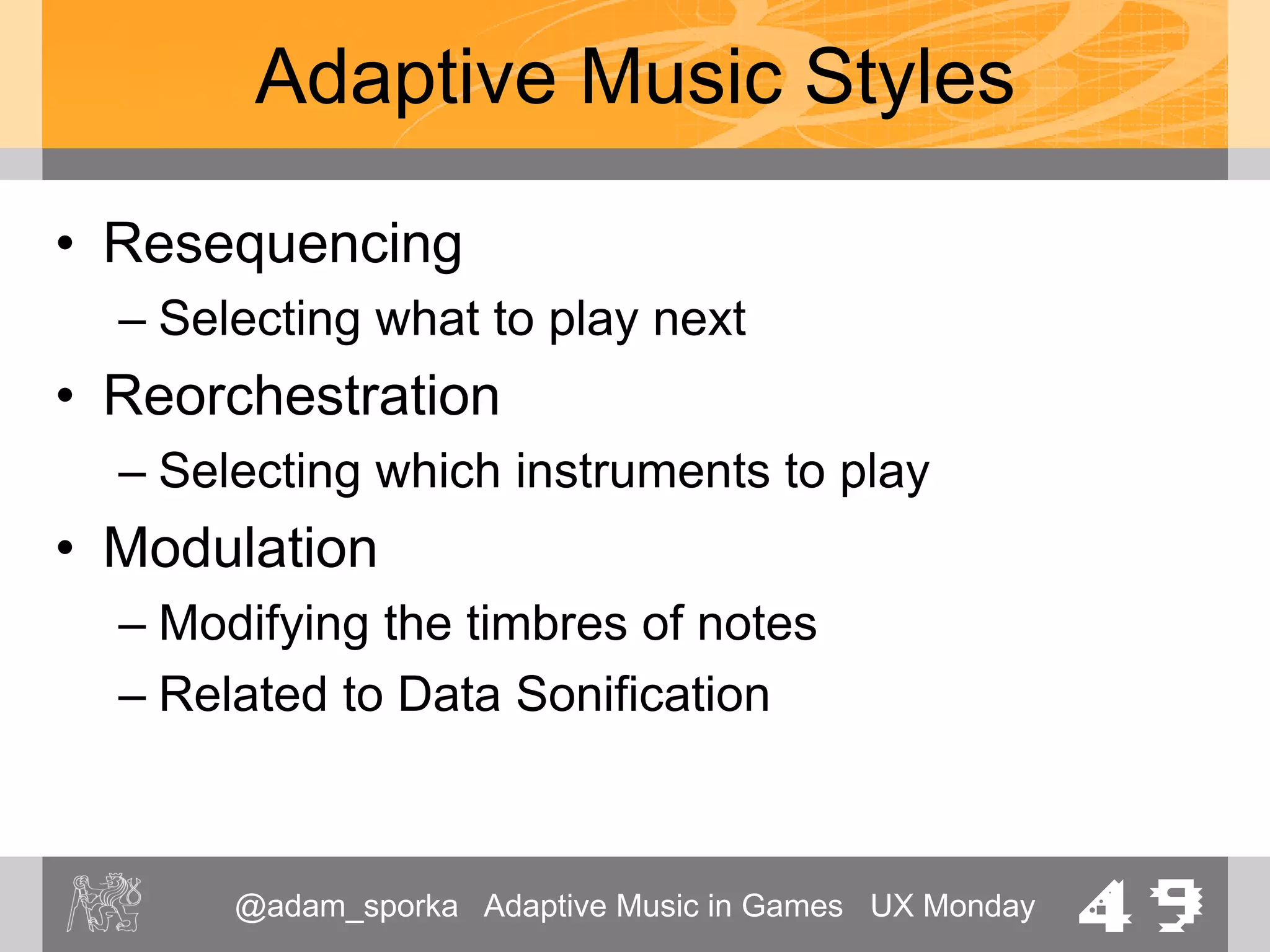 @adam_sporka Adaptive Music in Games UX Monday 49
The Space Game
• Game loops:
– Menu / Idle
– The enemy is approaching
– The enemy opens fire
• <demo>
– http://www.candystand.com/play/the-space-game
 