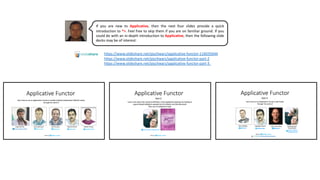 If you are new to Applicative, then the next four slides provide a quick
introduction to *>. Feel free to skip them if you are on familiar ground. If you
could do with an in-depth introduction to Applicative, then the following slide
decks may be of interest:
https://www.slideshare.net/pjschwarz/applicative-functor-116035644
https://www.slideshare.net/pjschwarz/applicative-functor-part-2
https://www.slideshare.net/pjschwarz/applicative-functor-part-3
 