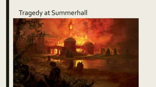 Tragedy at Summerhall
 