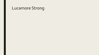 Lucamore Strong
 