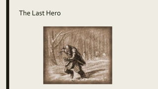 The Last Hero
 