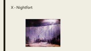 X - Nightfort
 
