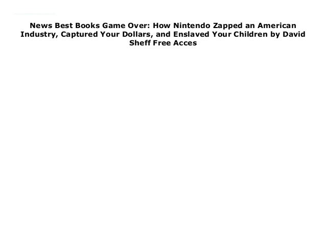 David sheff game overview
