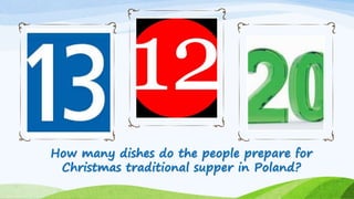 How many dishes do the people prepare for
Christmas traditional supper in Poland?
 