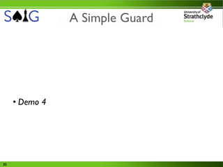 A Simple Guard




     • Demo 4




30
 