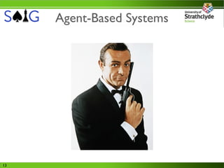 Agent-Based Systems




13
 