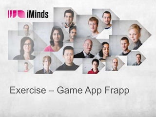 Exercise – Game App Frapp

 