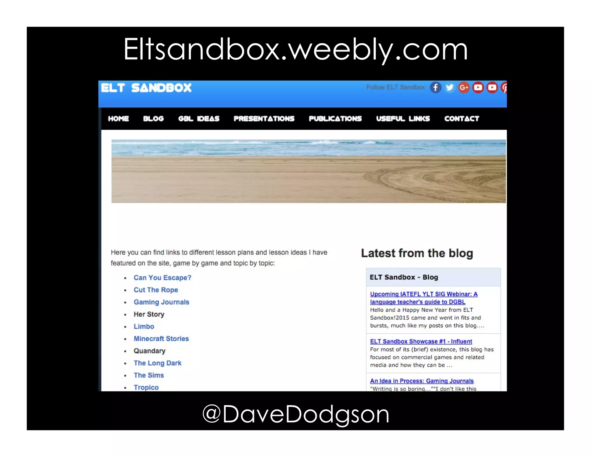 Eltsandbox.weebly.com
@DaveDodgson
 