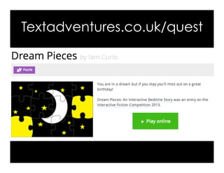 Textadventures.co.uk/quest
 
