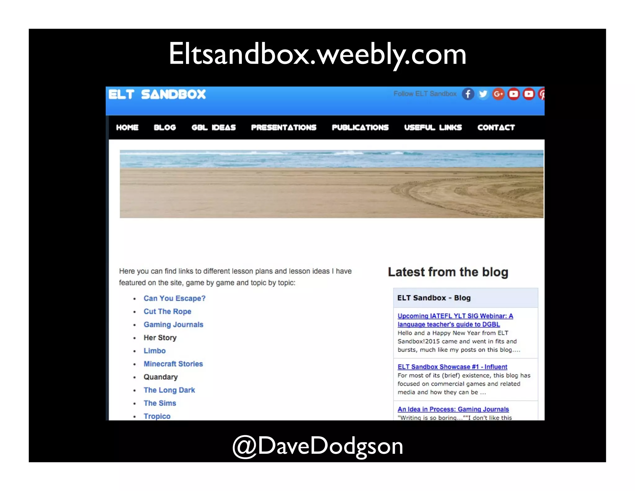 Eltsandbox.weebly.com
@DaveDodgson
 