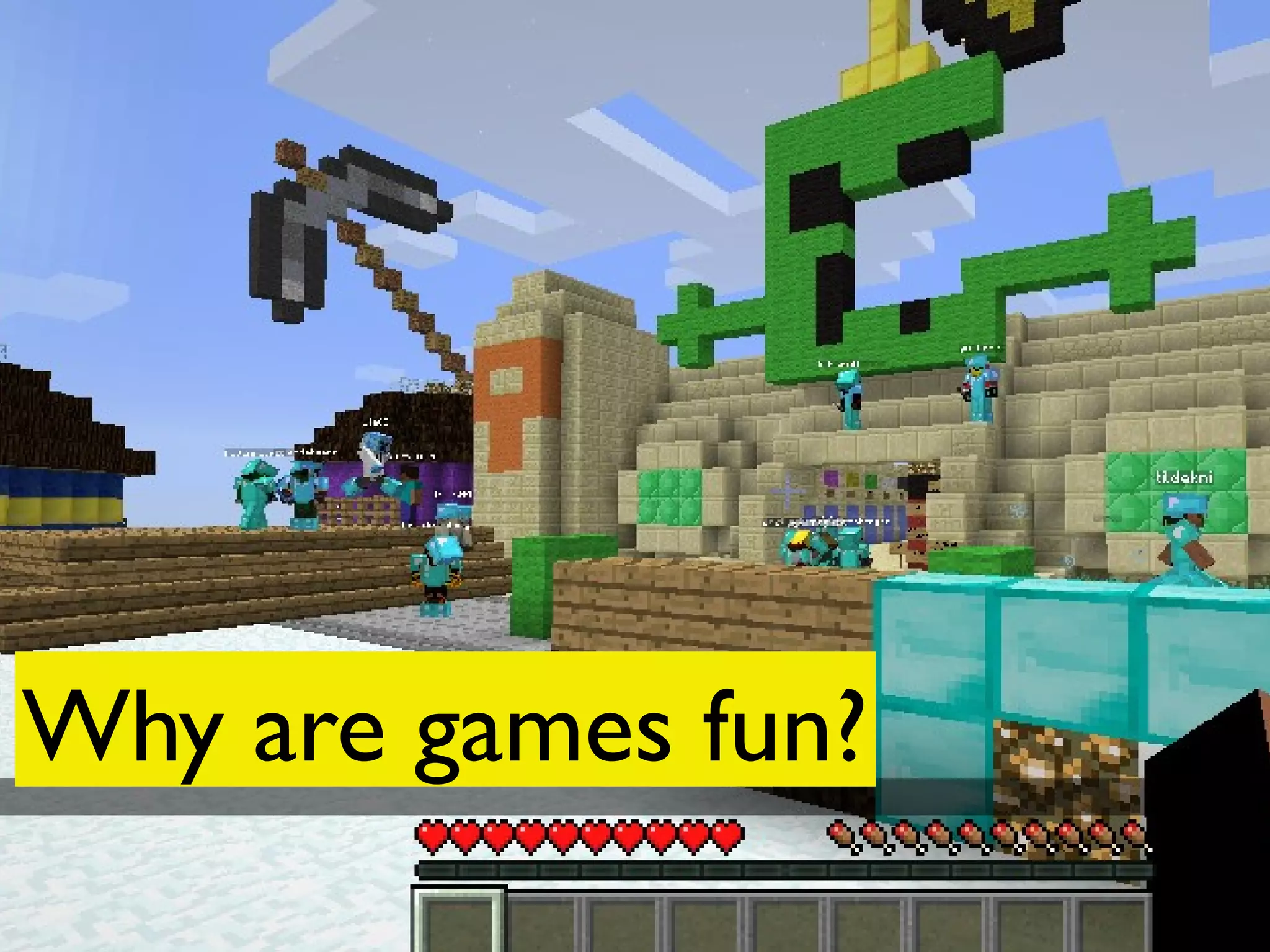Why are games fun?
 