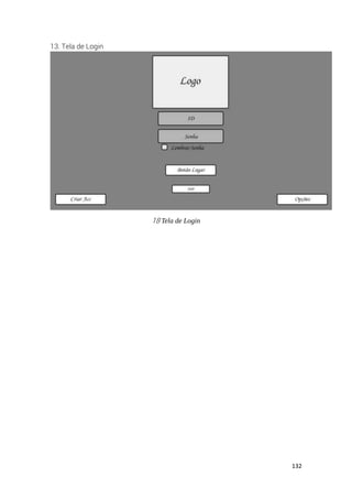 132
13. Tela de Login
18 Tela de Login
 