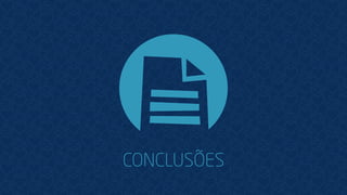 CONCLUSÕES
 