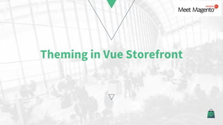 Theming in Vue Storefront
 