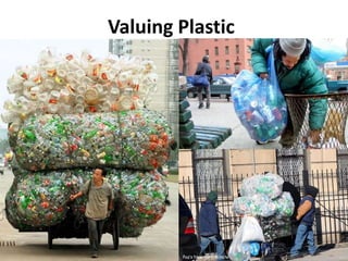 Valuing Plastic
 