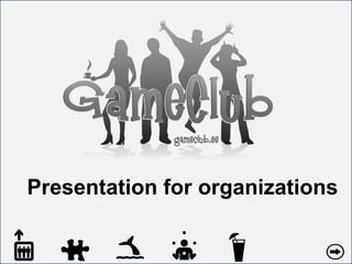 Presentation for organizations
 