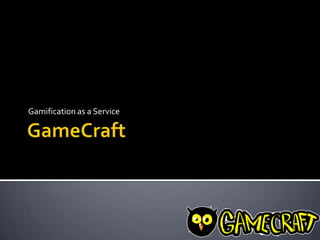 GameCraft Gamification as a Service 