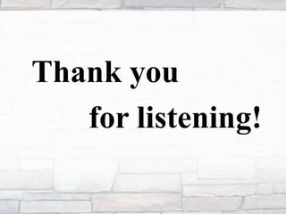 Thank you
for listening!
 