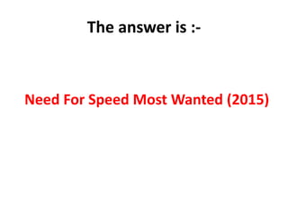 The answer is :-
Need For Speed Most Wanted (2015)
 
