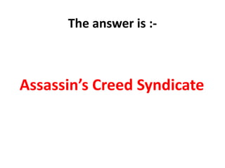 The answer is :-
Assassin’s Creed Syndicate
 