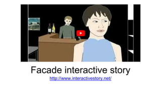 Facade interactive story
http://www.interactivestory.net/
 