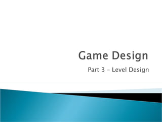 Part 3 – Level Design 
