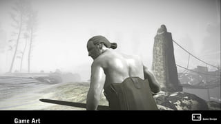 Game Art
           Game Design
 