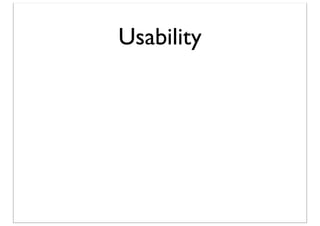 Usability

 