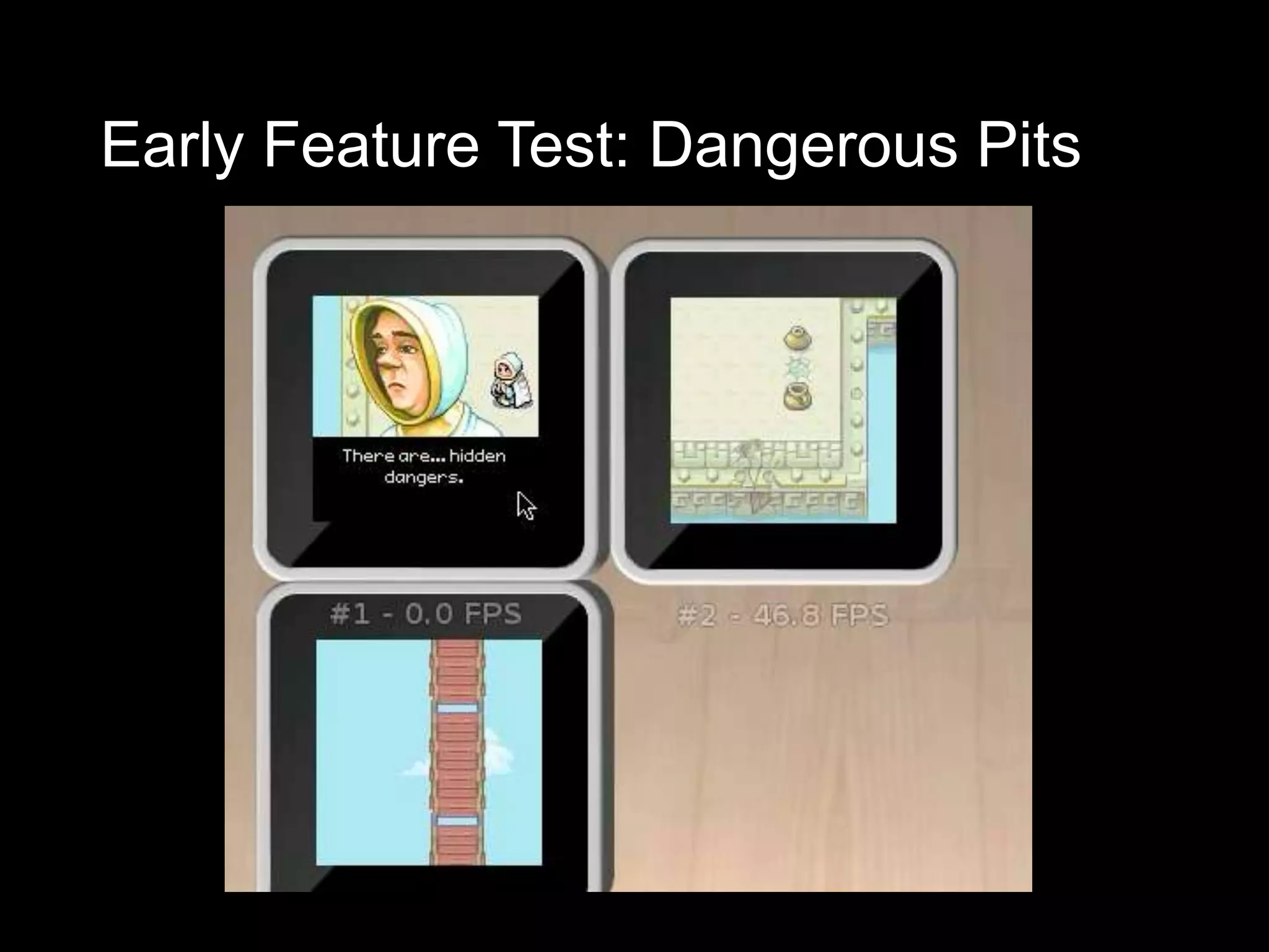 Early Feature Test: Dangerous Pits
 