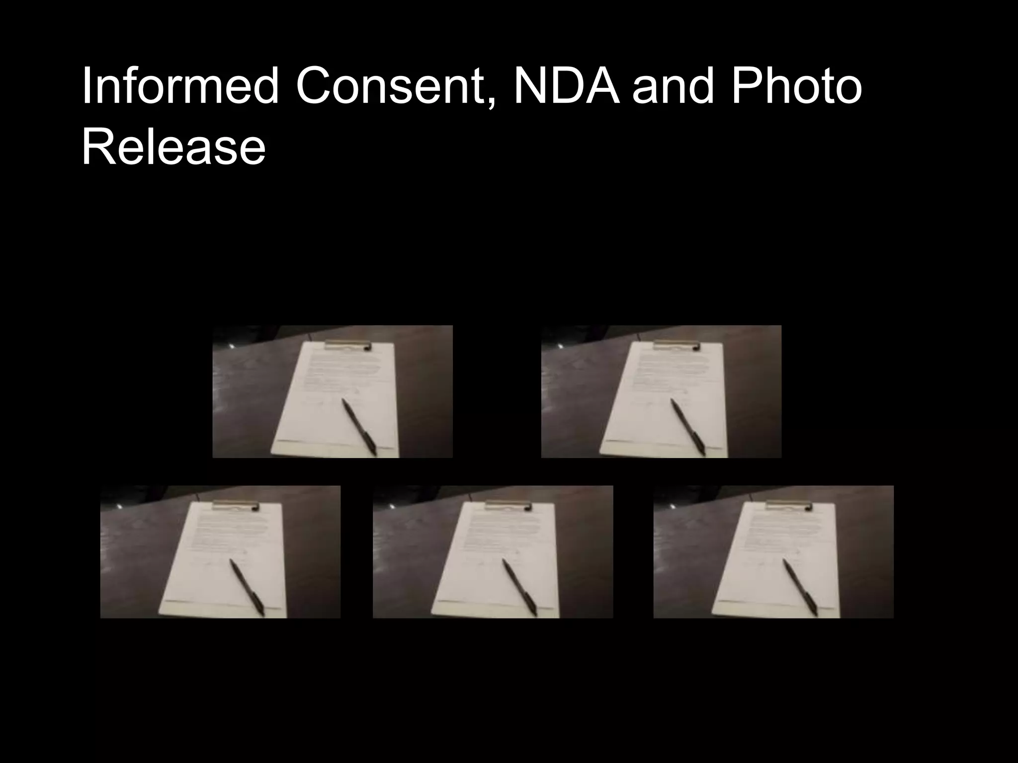 Informed Consent, NDA and Photo
Release
 
