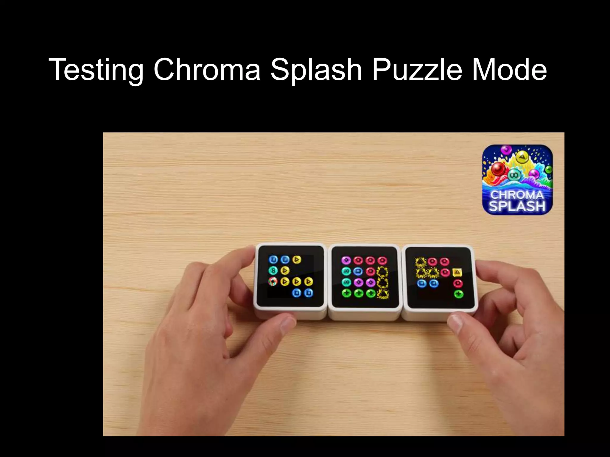 Testing Chroma Splash Puzzle Mode
 