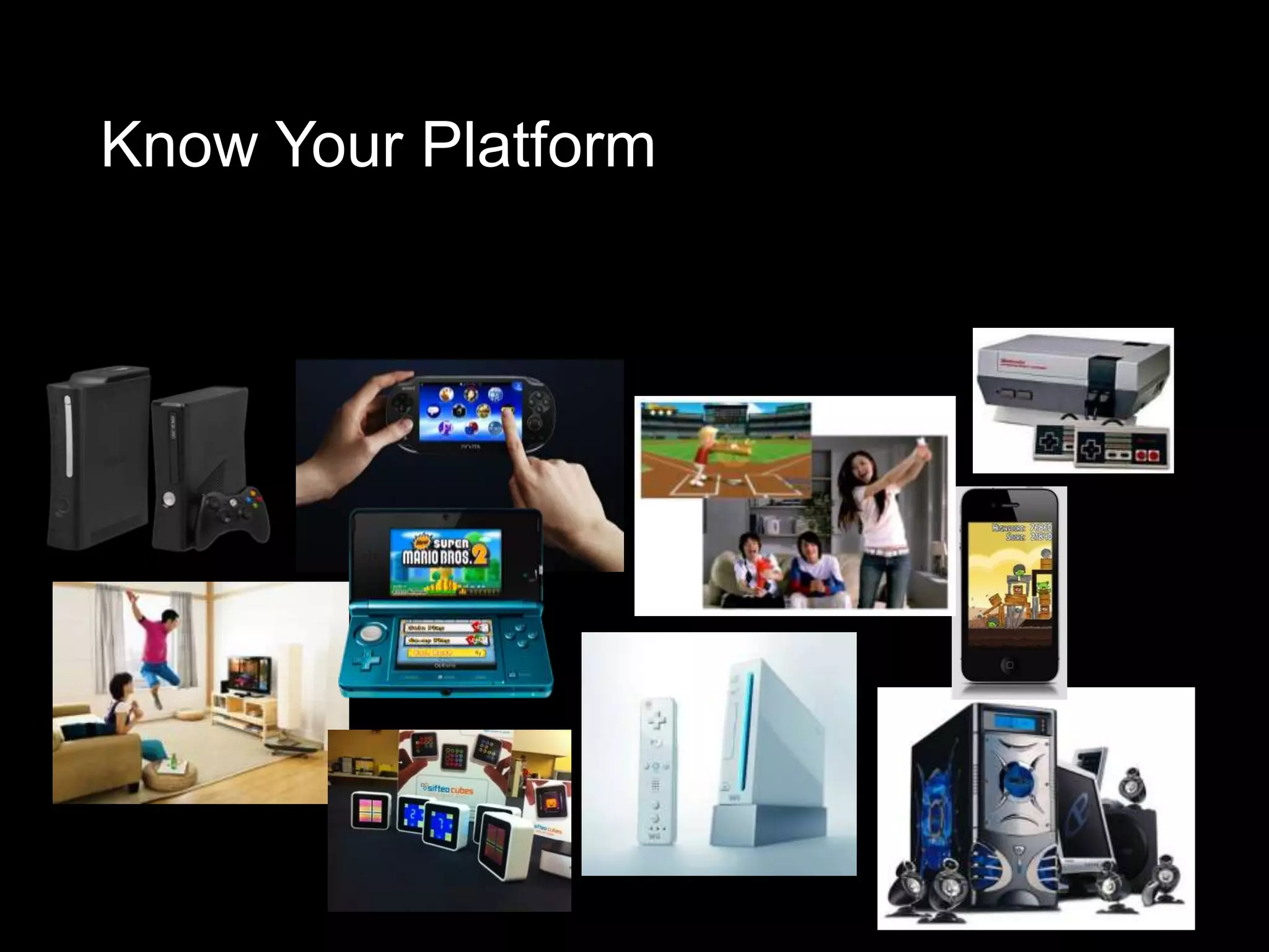 Know Your Platform
 