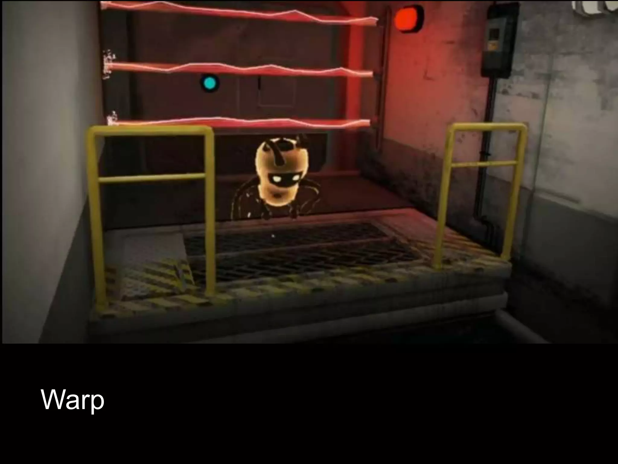 GUR for Puzzle Platformers




Warp
 