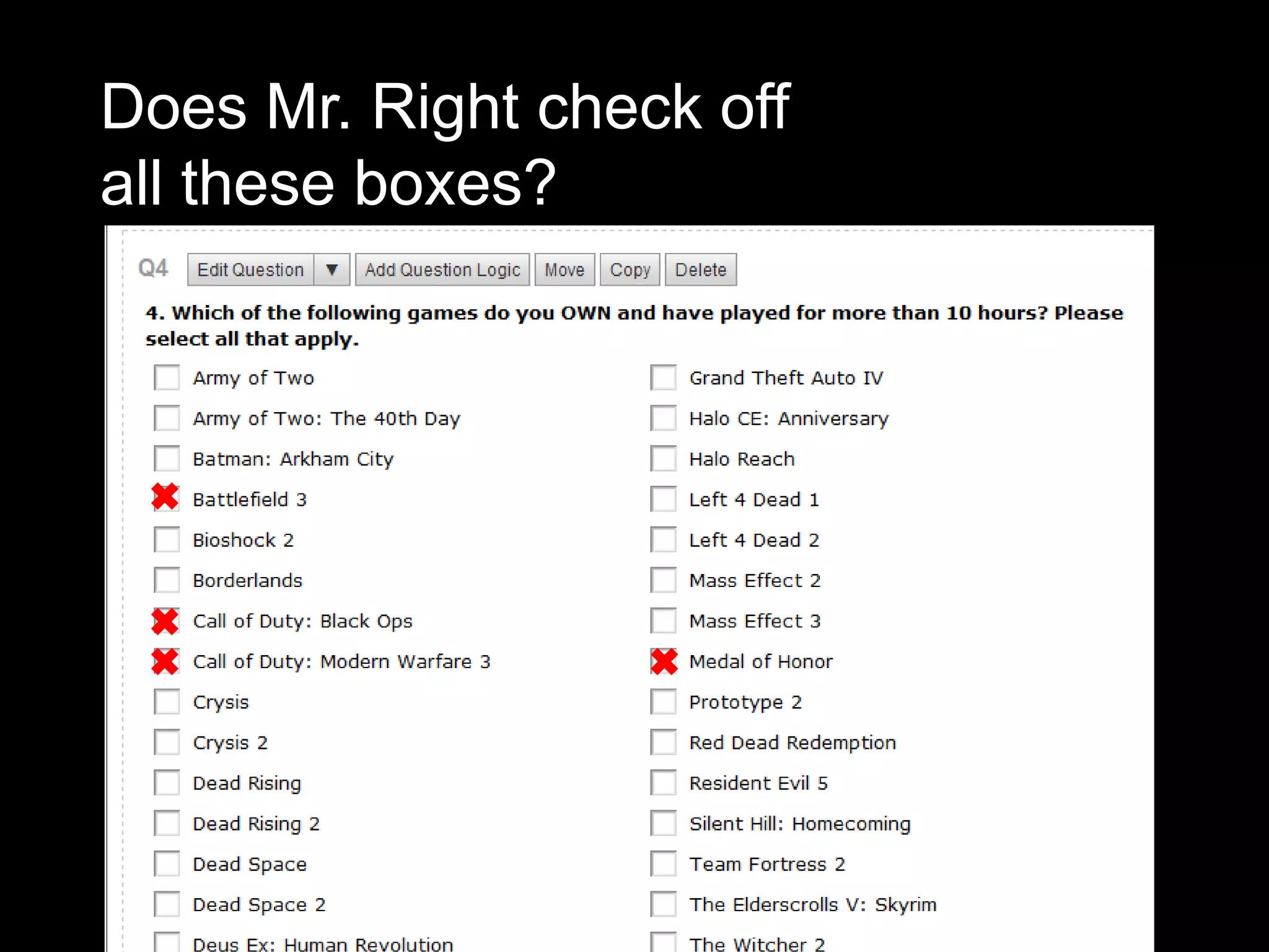 Does Mr. Right check off
all these boxes?
 