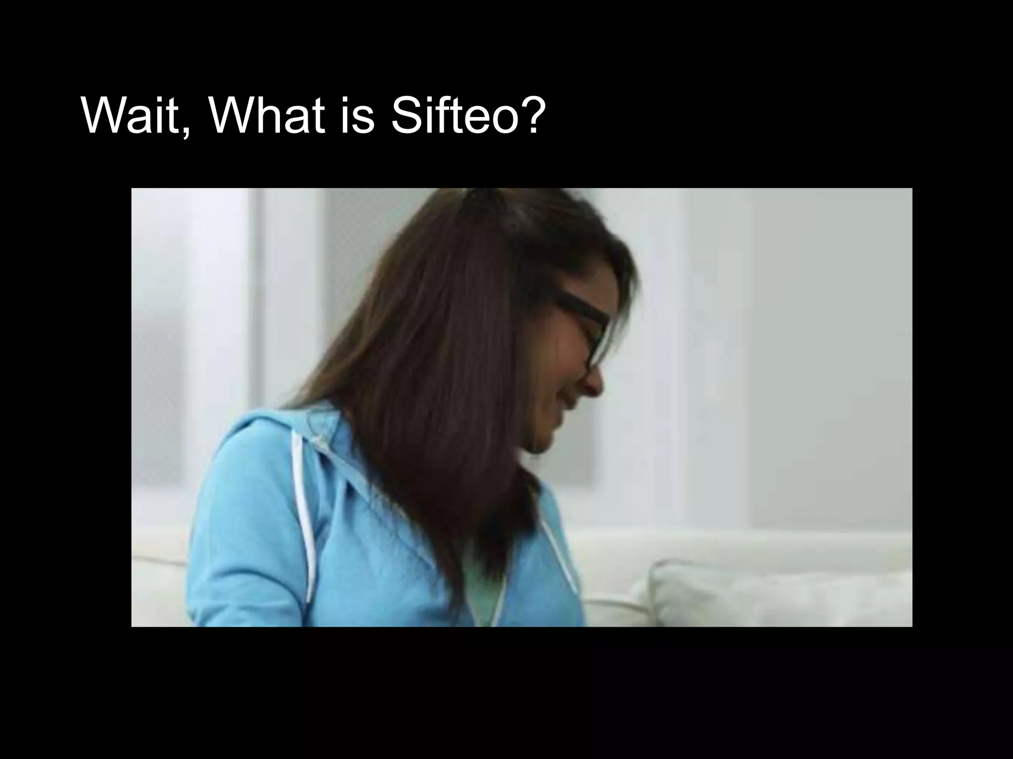 Wait, What is Sifteo?
 