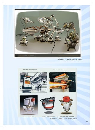 35
Planet 51 , Jorge Blanco, 2009
The art of Wall E, Tim Hauser, 2008
 