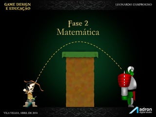 Fase 2
Matemática
 