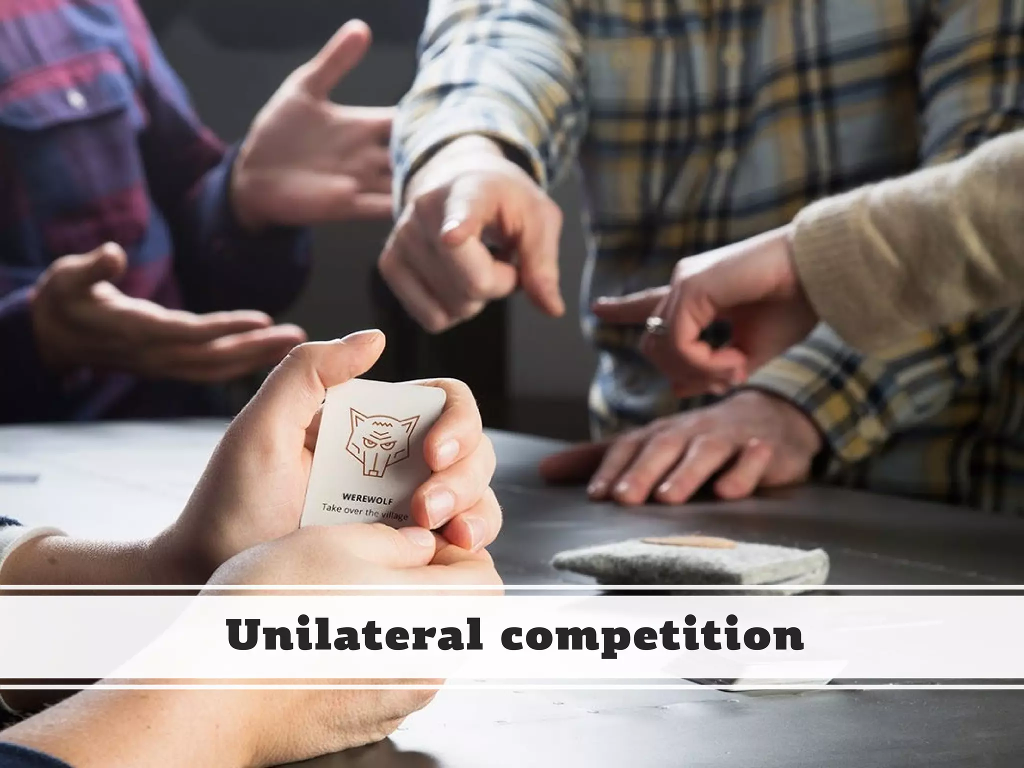 CHRISTINA WODTKE @cwodtke
Unilateral competition
 