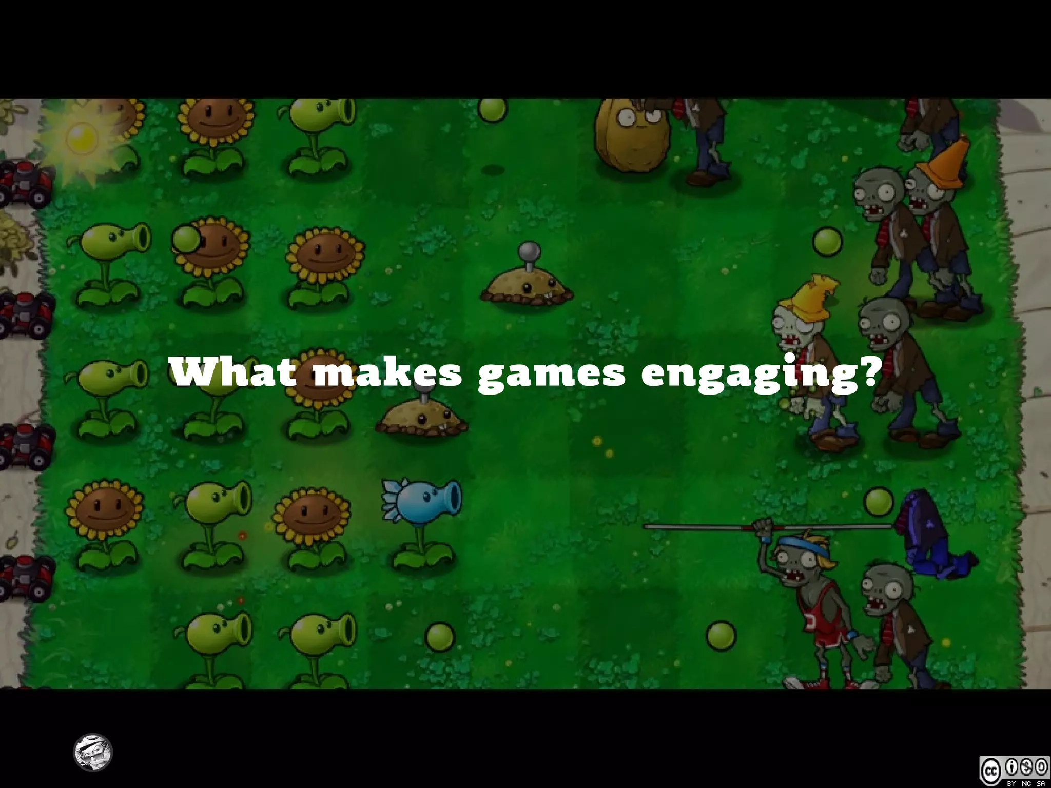 CHRISTINA WODTKE @cwodtke
What makes games engaging?
 