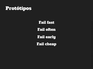 ©2014,AndréKishimoto(www.kishimoto.com.br).Foreducationalpurposesonly.
Protótipos
Fail fast
Fail often
Fail early
Fail cheap
 