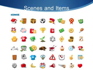 Scenes and Items6
 