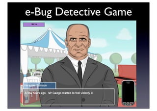 e-Bug Detective Game
 