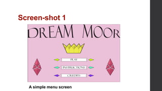Screen-shot 1
A simple menu screen
 