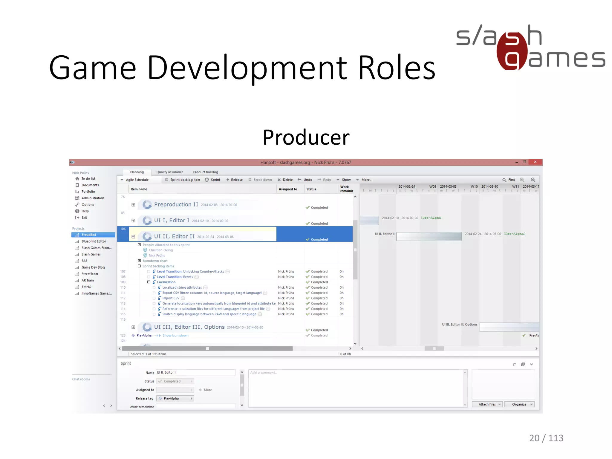 Game Development Roles 
Producer 
20 / 113 
 