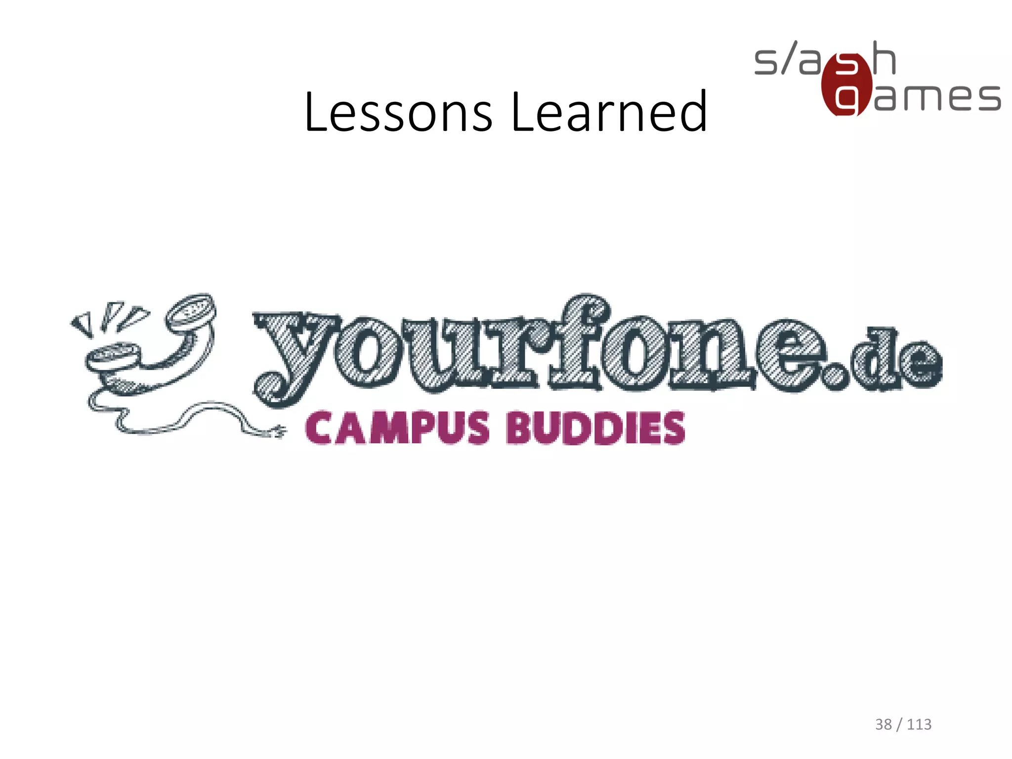 Lessons Learned 
38 / 113 
 